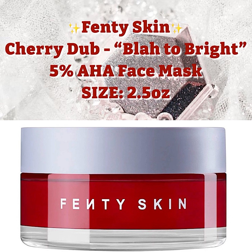 ✨Fenty Skin - Cherry Dub: “Blah to Bright” 5% AHA Face Mask 2.5oz✨New✨